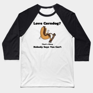 Funny Hot Dog Corndog Lover Baseball T-Shirt